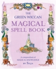 The Green Wiccan Magical Spell Book : A compendium of magical knowledge - eBook