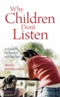 Why Children Don't Listen : A Guide for Parents and Teachers - eBook