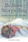 Bedtime Storytelling : Become Your Child's Storyteller - eBook