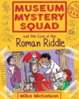 Museum Mystery Squad and the Case of the Roman Riddle - Book