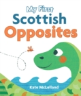 My First Scottish Opposites - Book