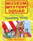 Museum Mystery Squad and the Case of the Vanishing Viking - eBook
