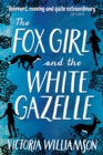 The Fox Girl and the White Gazelle - eBook