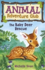 The Baby Deer Rescue (Animal Adventure Club 1) - eBook