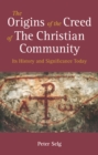 The Origins of the Creed of the Christian Community : Its History and Significance Today - Book