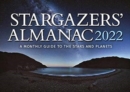 Stargazers' Almanac: A Monthly Guide to the Stars and Planets : 2022 - Book