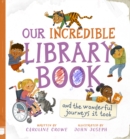 Our Incredible Library Book (and the wonderful journeys it took) - Book