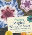 Crafting Magical Window Stars : How to Make Beautiful Paper Stars - Book