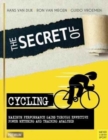 Secret of Cycling : Maximum Peformance Gains Through Effective Power Metering and Training a - Book