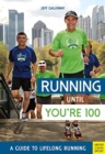 Running until You're 100: A Guide to Lifelong Running (5th edition) - Book