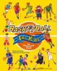 Basketball for Kids : An Illustrated Guide - Book