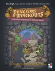 Dungeons & Workouts : From Weak and Meek to Buff and Tough. The Ultimate Fitness Training for Every Gamer - eBook