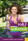 Half Marathon : A Complete Training Guide for Women - eBook