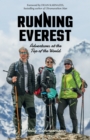 Running Everest : Adventures at the Top of the World - eBook