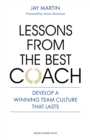 Lessons from the Best Coach : Develop a Winning Team Culture - eBook