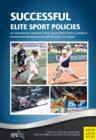 Successful Elite Sport Policies : An international comparison of the Sports Policy factors Leading to International Sporting Success (SPLISS 2.0) in 15 nations - eBook