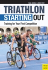 Triathlon: Starting Out : Training for Your First Competition - eBook