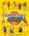 Basketball for Kids : An Illustrated Guide - eBook