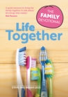 Life Together : The Family Devotional - Book