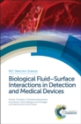 Biological Fluid–Surface Interactions in Detection and Medical Devices - eBook