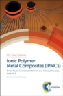 Ionic Polymer Metal Composites (IPMCs) : Smart Multi-Functional Materials and Artificial Muscles, Volume 1 - eBook