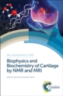 Biophysics and Biochemistry of Cartilage by NMR and MRI - eBook