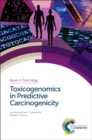 Toxicogenomics in Predictive Carcinogenicity - eBook
