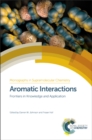 Aromatic Interactions : Frontiers in Knowledge and Application - eBook