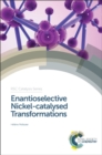 Enantioselective Nickel-catalysed Transformations - eBook