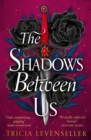 The Shadows Between Us - Book