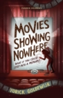 Movies Showing Nowhere - Book