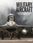 The World's Greatest Military Aircraft : An Illustrated History - eBook