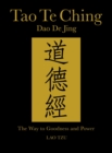 Tao Te Ching (Daodejing) : The Way to Goodness and Power - eBook