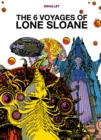 The 6 Voyages of Lone Sloane - eBook