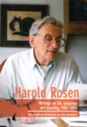 Harold Rosen : Writings on life, language and learning, 1958-2008 - eBook