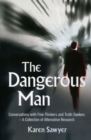 Dangerous Man : Conversations with Free-Thinkers and Truth-Seekers - eBook