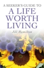 Seeker's Guide to a Life Worth Living - eBook