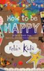 Relax Kids: How to be Happy - 52 positive activities for children - Book