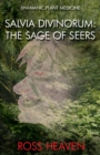 Shamanic Plant Medicine - Salvia Divinorum : The Sage of the Seers - eBook
