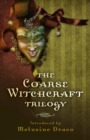 The Coarse Witchcraft Trilogy - eBook