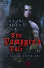 Charnel House Blues : The Vampyre's Tale - eBook