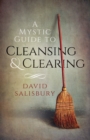 Mystic Guide to Cleansing & Clearing, A - Book