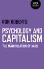 Psychology and Capitalism : The Manipulation of Mind - eBook