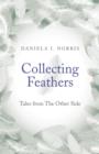 Collecting Feathers : tales from The Other Side - eBook
