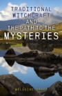 Traditional Witchcraft and the Path to the Mysteries - eBook