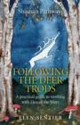 Shaman Pathways - Following the Deer Trods : A Practical Guide to Working with Elen of the Ways - Book