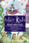 Relax Kids: Aladdin`s Magic Carpet - Let Snow White, the Wizard of Oz and other fairytale characters show you and your child how to meditate - Book