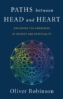 Paths Between Head and Heart : Exploring the Harmonies of Science and Spirituality - eBook