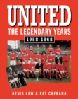 United - The Legendary Years 1958-1968 - eBook