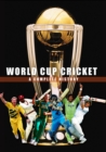 World Cup Cricket - A Complete History - eBook